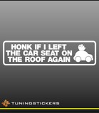 Honk if I left the car seat again (9124)